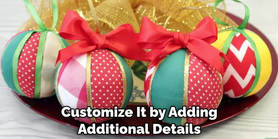 Customize It by Adding Additional Details