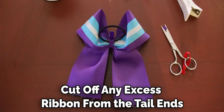 Cut Off Any Excess Ribbon From the Tail Ends