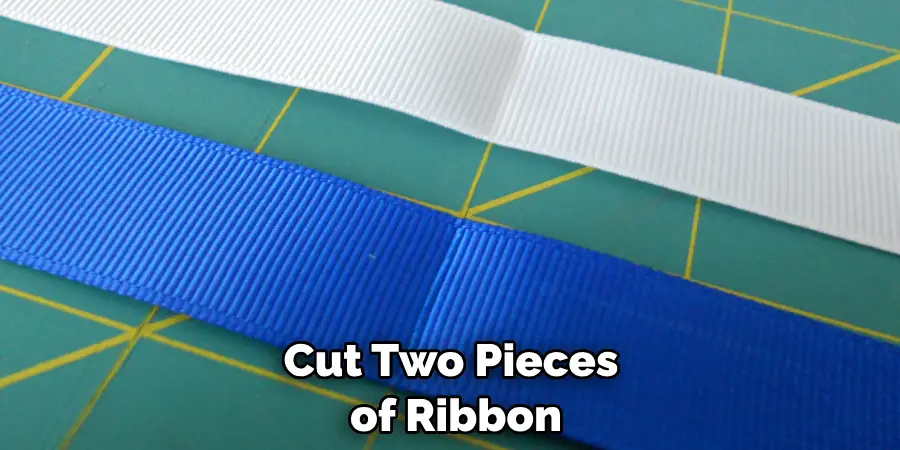Cut Two Pieces of Ribbon