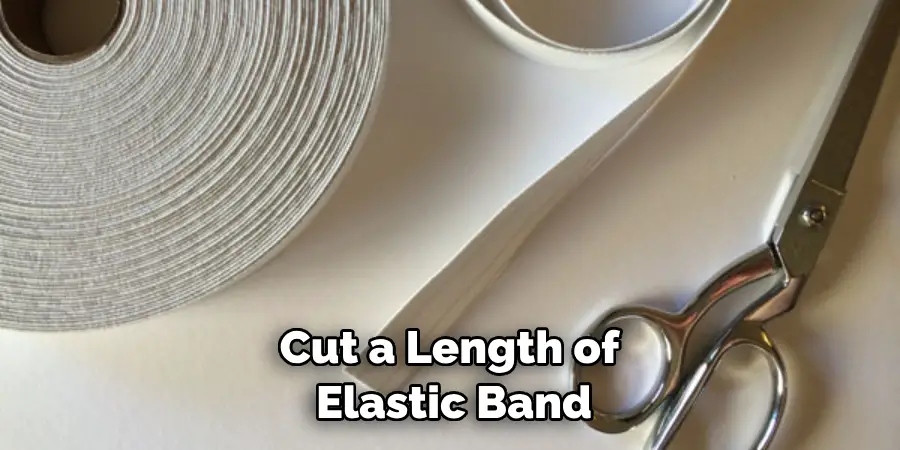 Cut a Length of Elastic Band