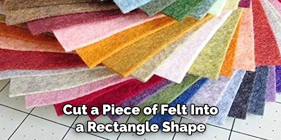 Cut a Piece of Felt Into a Rectangle Shape