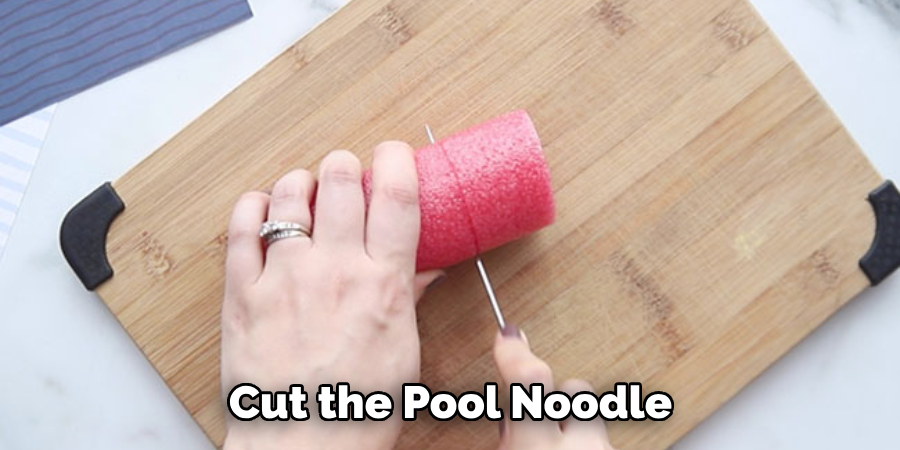 Cut the Pool Noodle