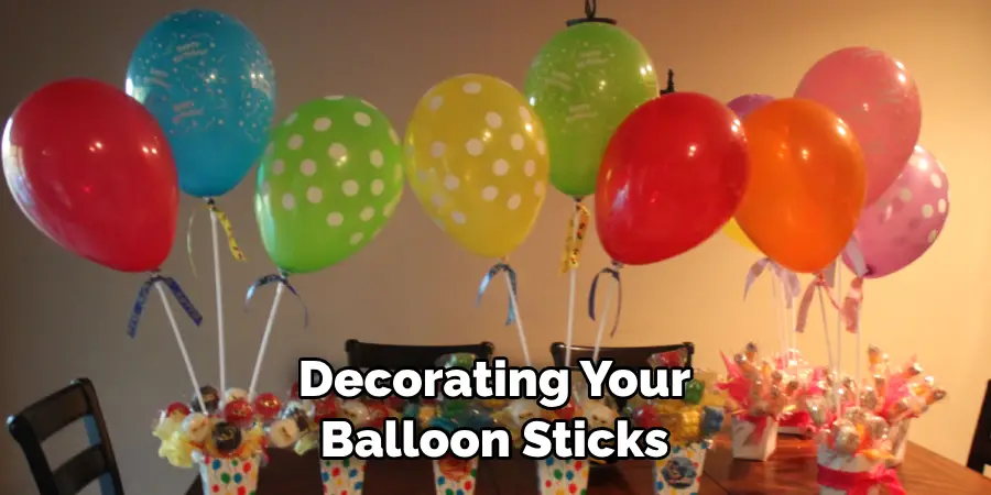 Decorating Your Balloon Sticks