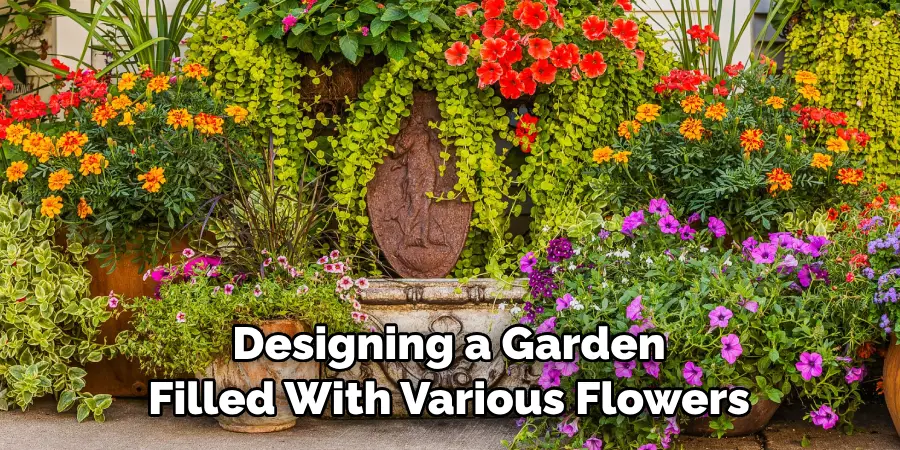 Designing a Garden Filled With Various Flowers