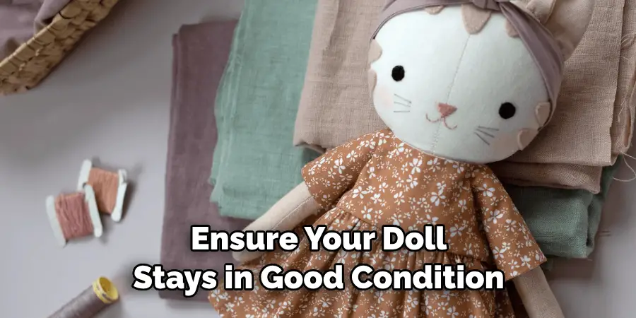 Ensure Your Doll Stays in Good Condition