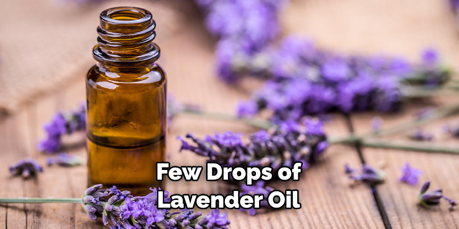 Few Drops of Lavender Oil