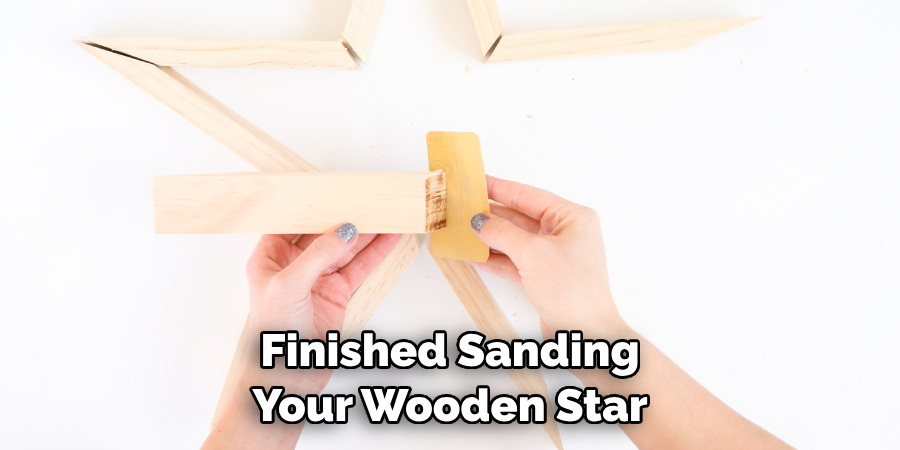 Finished Sanding Your Wooden Star