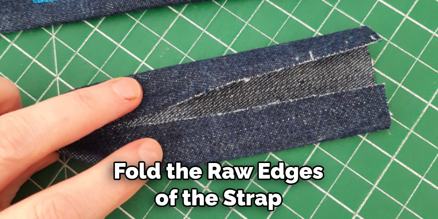 Fold the Raw Edges of the Strap