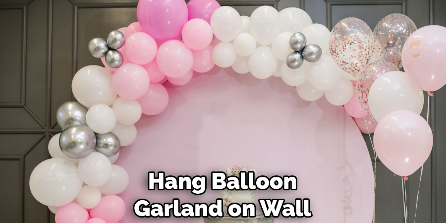 Hang Balloon Garland on Wall