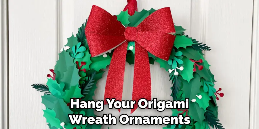 Hang Your Origami Wreath Ornaments