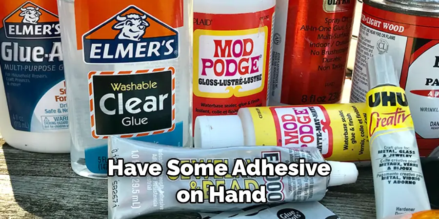 Have Some Adhesive on Hand