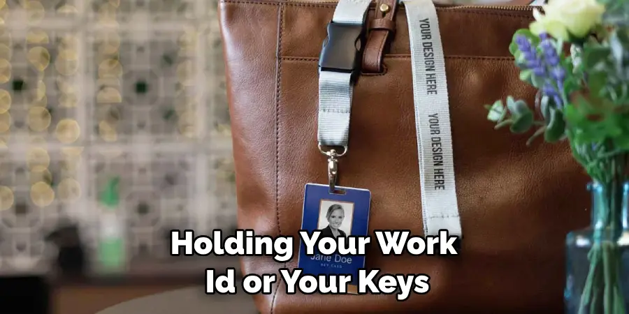 Holding Your Work Id or Your Keys