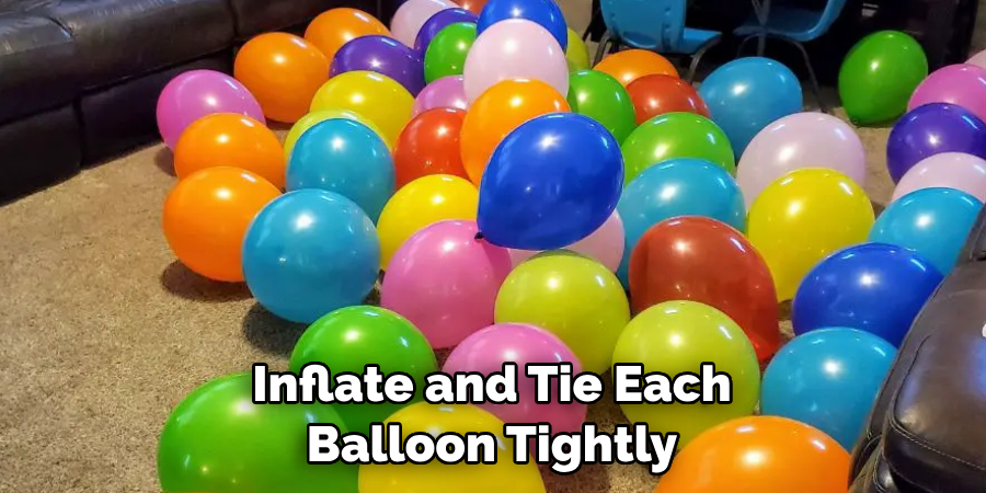 Inflate and Tie Each Balloon Tightly