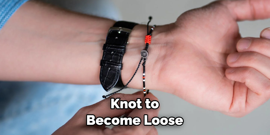 Knot to Become Loose