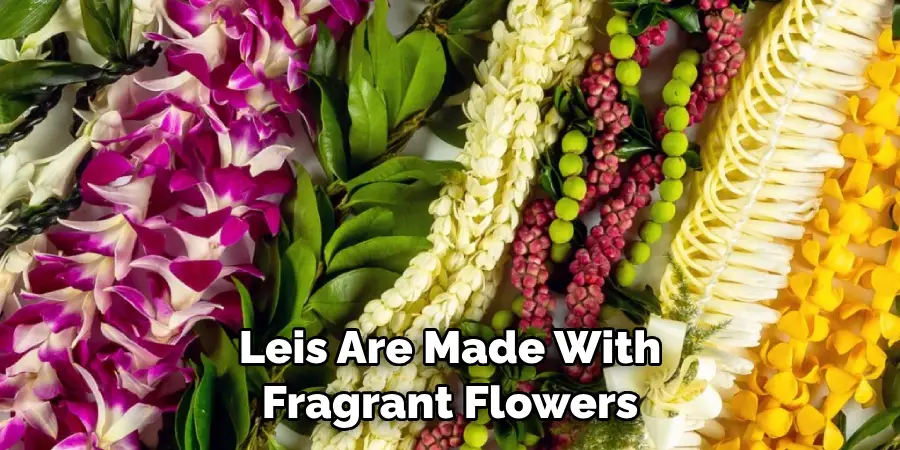  Leis Are Made With Fragrant Flowers