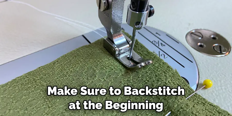 Make Sure to Backstitch at the Beginning
