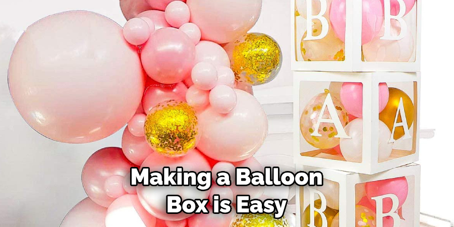 Making a Balloon Box is Easy