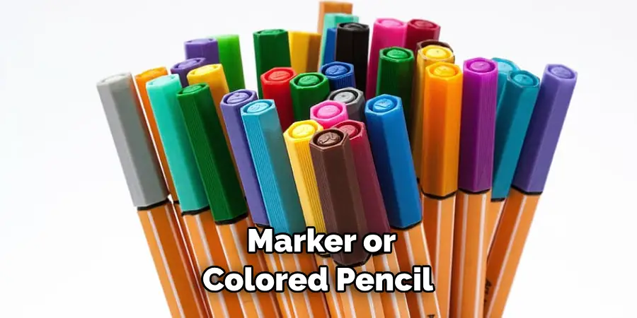 Marker or Colored Pencil