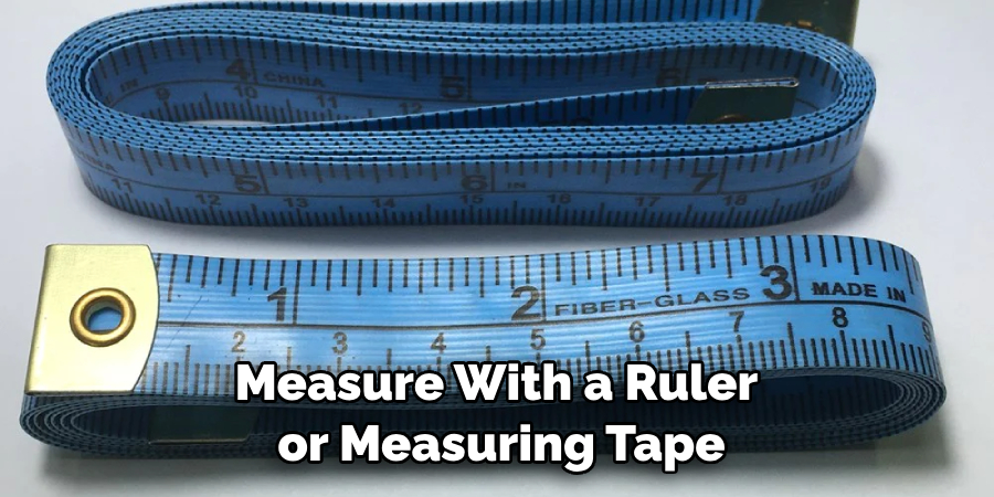 Measure With a Ruler or Measuring Tape