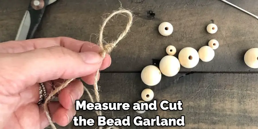 Measure and Cut the Bead Garland
