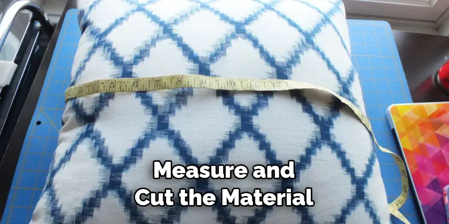 Measure and Cut the Material