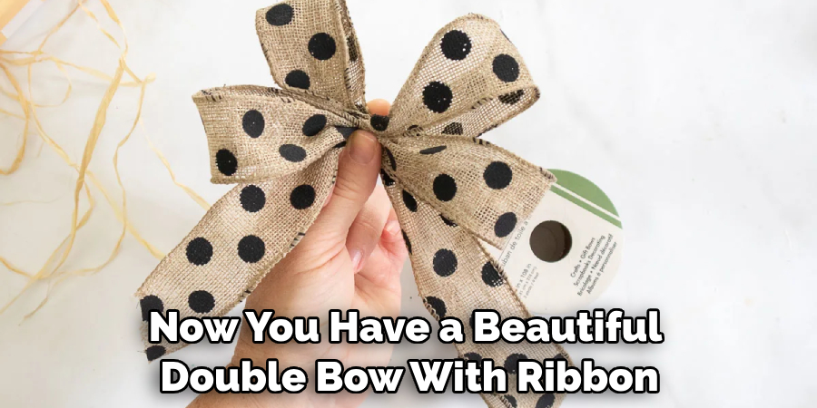 Now You Have a Beautiful Double Bow With Ribbon