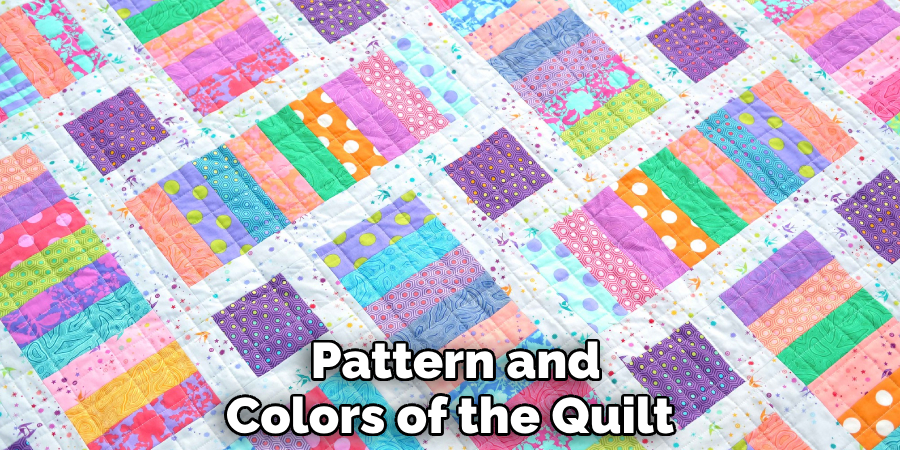  Pattern and Colors of the Quilt