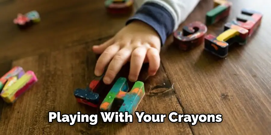 playing with your crayons