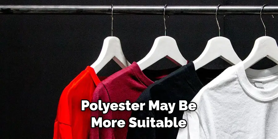 Polyester May Be More Suitable