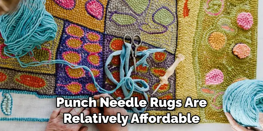 Punch Needle Rugs Are Relatively Affordable