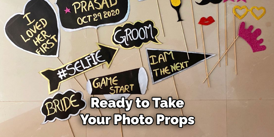 Ready to Take Your Photo Props