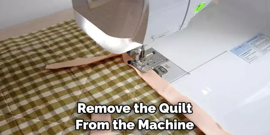 Remove the Quilt From the Machine