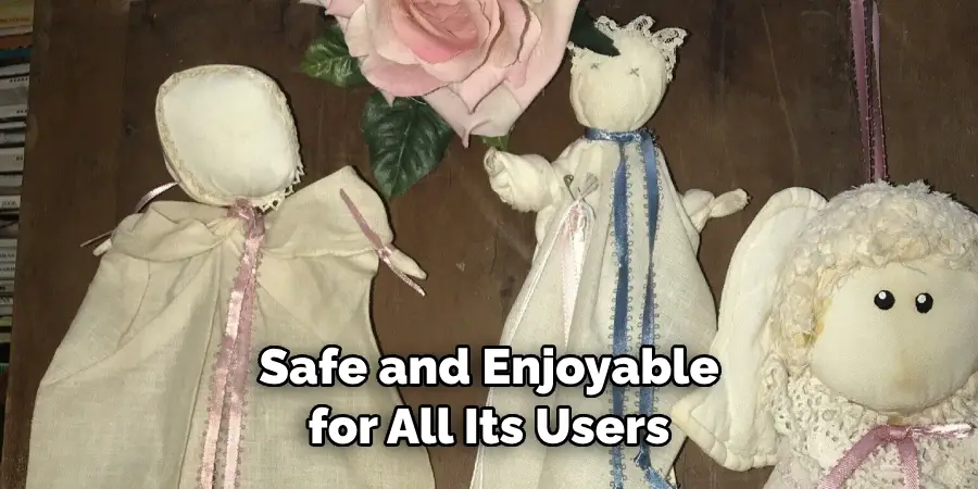 Safe and Enjoyable for All Its Users
