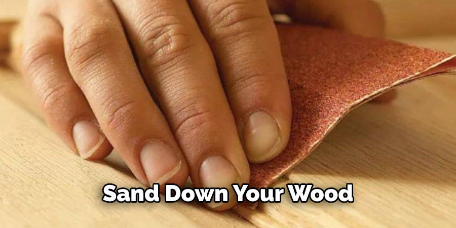 Sand Down Your Wood