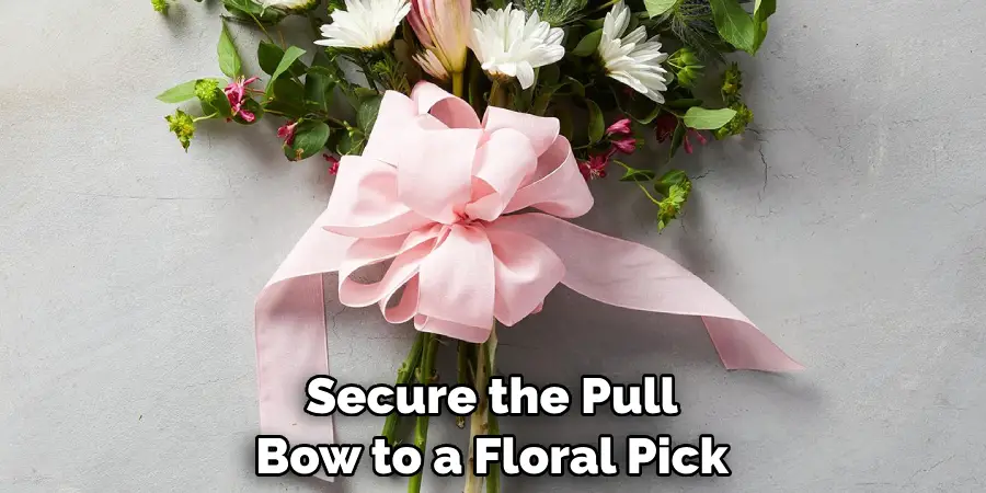 Secure the Pull Bow to a Floral Pick