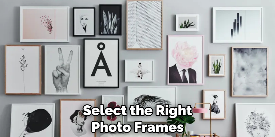 Select the Right Photo Frames