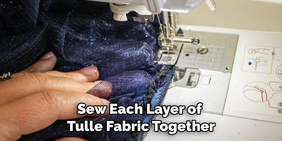 Sew Each Layer of Tulle Fabric Together