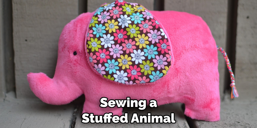 Sewing a Stuffed Animal