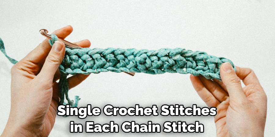 Single Crochet Stitches in Each Chain Stitch