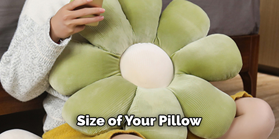Size of Your Pillow