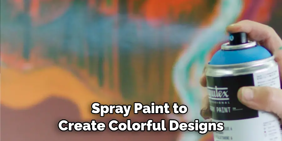 Spray Paint to Create Colorful Designs
