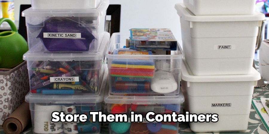 Store Them in Containers