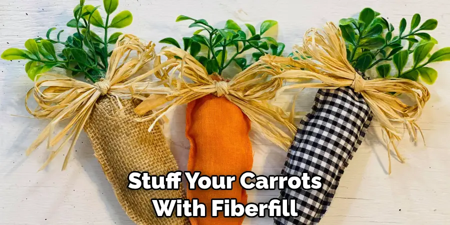 Stuff Your Carrots With Fiberfill