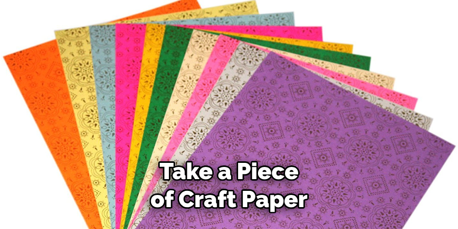 Take a Piece of Craft Paper