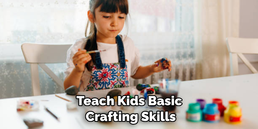 Teach Kids Basic Crafting Skills