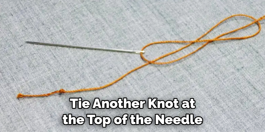 Tie Another Knot at the Top of the Needle