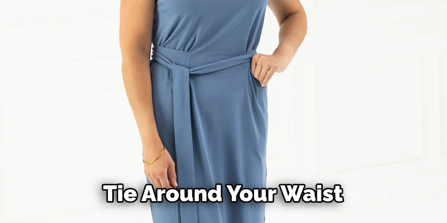 Tie Around Your Waist