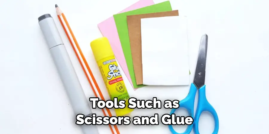 Tools Such as Scissors and Glue