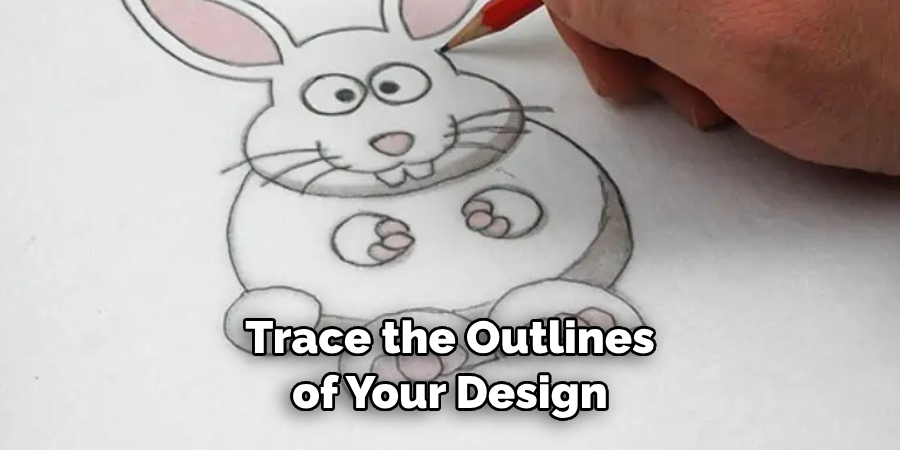 Trace the Outlines of Your Design