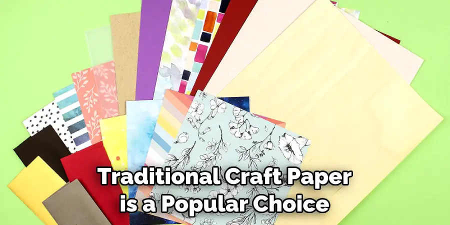 Traditional Craft Paper is a Popular Choice